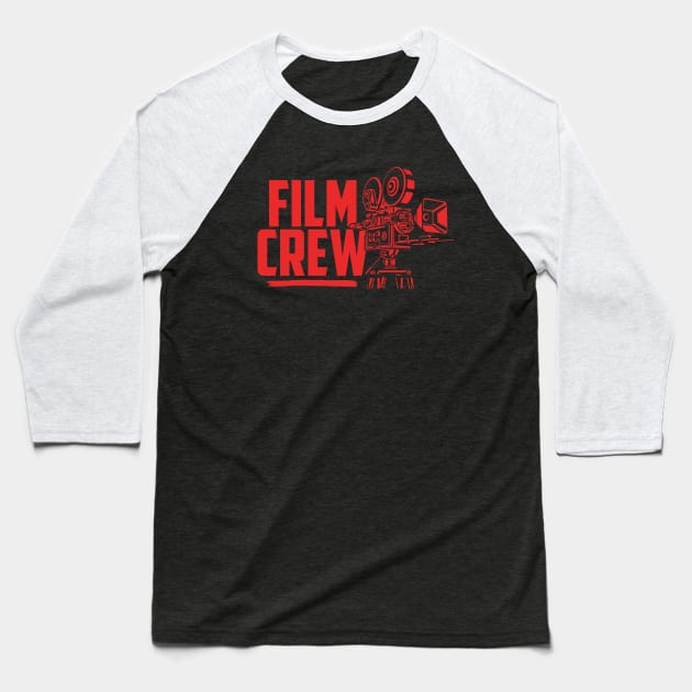 Film Crew Quote / Retro Cinema Camera red print Baseball T-Shirt by EddieBalevo